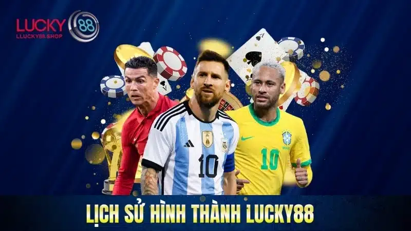 Khám phá về lịch sử của nhà cái uy tín Lucky88